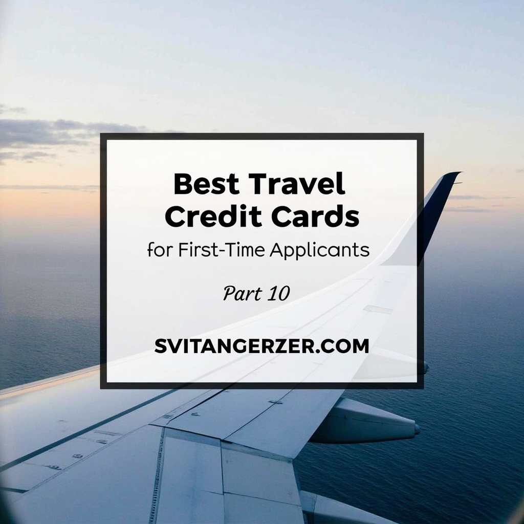 Best Travel Credit Cards For First-Time Applicants In 2026 (Part 10)